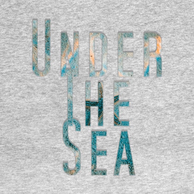 Under The Sea by afternoontees